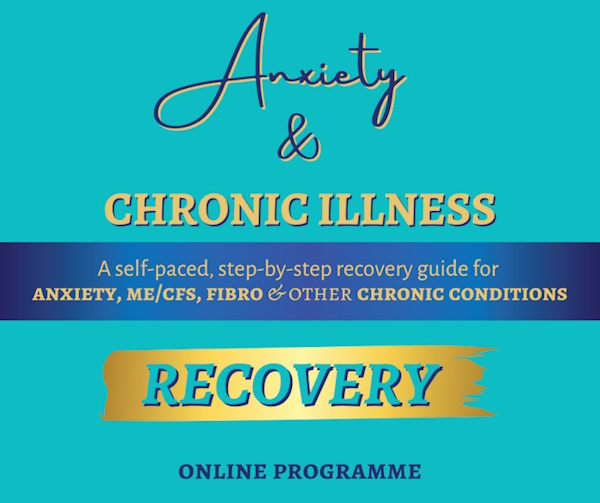Recovery courses for Anxiety ME CFS Fibromyalgia